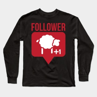 Follower Long Sleeve T-Shirt